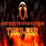 cover: Riot, Joey|Ziyad & It Man - Thriller