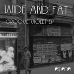 cover: Wide And Fat - Groove Violet EP