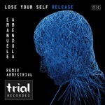 cover: Emanuele Amendola - Lose Your Self (Remix Armystrial)