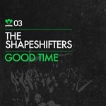 cover: The Shapeshifters - Good Time