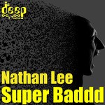 cover: Nathan Lee - Super Baddd