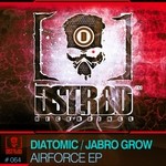 cover: Diatomic|Jabro Grow - Airforce EP