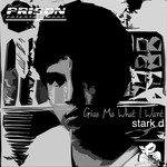 cover: Stark D - Give Me What I Want