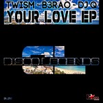 cover: B3rao|Dj Q|Twism - Your Love EP