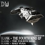 cover: Blank - The Fourth Kind EP