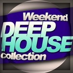 cover: Various - Weekend Deep House Collection