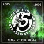 cover: Various|Weeks, Phil - Phil Weeks presents Robsoul 15 Years Vol 2 2005-2009