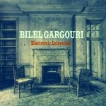 cover: Bilel Gargouri - Electronic Interview EP