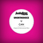 cover: Unorthodoxx - U Can