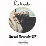 cover: Funkreator - Street Sounds EP