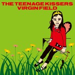 cover: The Teenage Kissers - Virgin Field