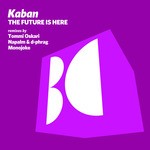 cover: Kaban - The Future Is Here (remixes)