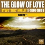 cover: Greg Gibbs|Silk Hurley, Steve - The Glow Of Love Vol 1