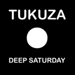 cover: Tukuza - Deep Saturday