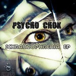 cover: Psycho Chok - Schranzophrenia EP