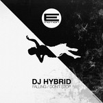 cover: Dj Hybrid - Falling / Don't Stop