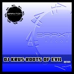 cover: Dj Krus - Roots Of Evil