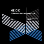 cover: He Did - Terminar Para Comenzar