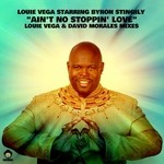 cover: Byron Stingily|Vega, Louie - Ain't No Stoppin' Love