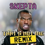 cover: Skepta - That's Not Me (Remix) (Explicit)