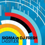 cover: Dj Fresh|Sigma - Lassitude