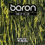 cover: Baron - Turn Up The Sun