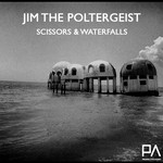 cover: Jim The Poltergeist - Scissors & Waterfalls