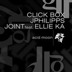 cover: Joint|Jphilipps|Click Box|Ellie Ka - Acid Moon