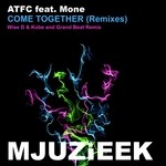 cover: Atfc|Mone - Come Together (remixes)