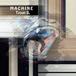 cover: Tyson B - Machine