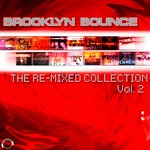 cover: Brooklyn Bounce - The Re-Mixed Collection, Vol  2