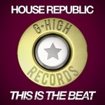 cover: House Republic - This Is The Beat