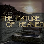 cover: Milex - The Nature Of Heaven