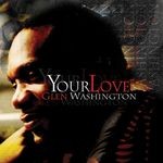 cover: Glen Washington - Your Love