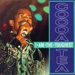 cover: Cocoa Tea - I Am The Toughest