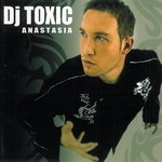 cover: Dj Toxic - Anastasia