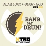 cover: Gerry Nod|Lorx, Adam - Bang Dat Drum