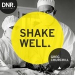 cover: Greg Churchill - Shake Well