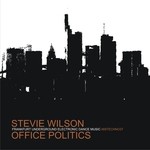 cover: Stevie Wilson - Office Politics