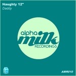 cover: Naughty 12" - Daddy (remixes)