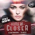 cover: Dj Akiles|Dj Shetanckovik - I Little Bit Closer