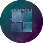 cover: Cristian Vogel - Enter The Tub