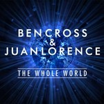 cover: Cross, Ben|Juan Lorence - The Whole World