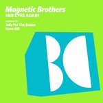 cover: Magnetic Brothers - Her Eyes Again