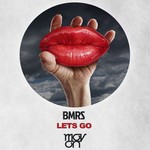 cover: Bmrs - Lets Go