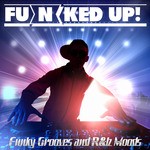 cover: Various - FuNked Up Funky Grooves & R&B Moods