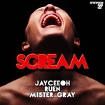 cover: Jayceeoh|Mister Gray|Ruen - SCREAM