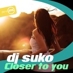 cover: Dj Suko - Closer To You