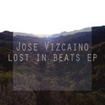 cover: Jose Vizcaino - Lost In Beats EP