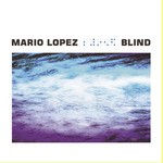 cover: Mario Lopez - Blind (remixes)